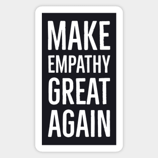 Make Empathy Great Again Sticker